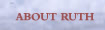 About Ruth